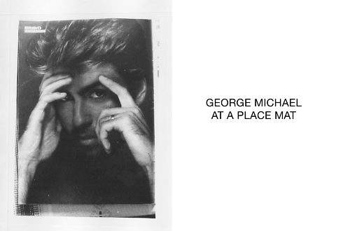 George Michael at a place mat - © Marcel Koehler